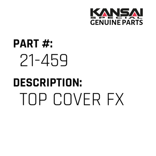 Kansai Special (Japan) Part #21-459 TOP COVER (FX)