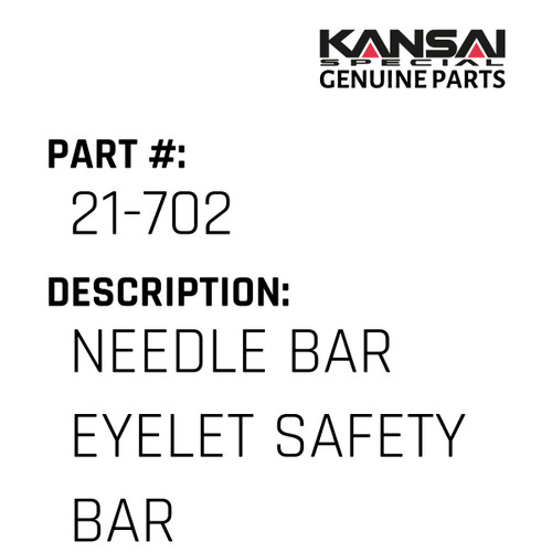 Kansai Special (Japan) Part #21-702 NEEDLE BAR EYELET SAFETY BAR B
