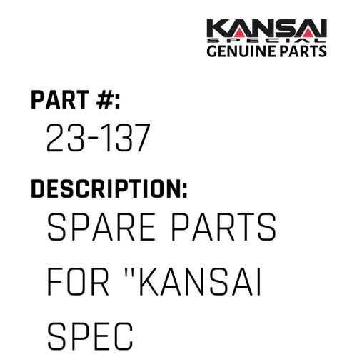 Kansai Special (Japan) Part #23-137 SPARE PARTS FOR "KANSAI SPECIAL" BRAND