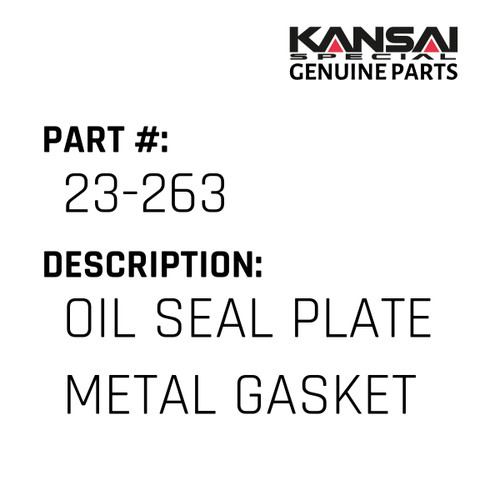 Kansai Special (Japan) Part #23-263 OIL SEAL PLATE(METAL) GASKET