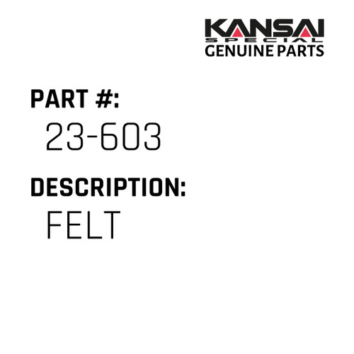 Kansai Special (Japan) Part #23-603 FELT