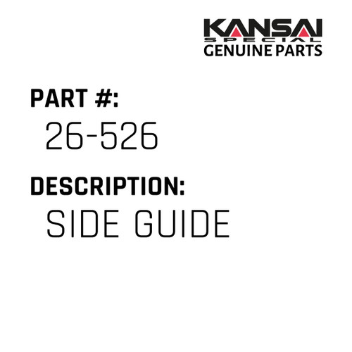 Kansai Special (Japan) Part #26-526 SIDE GUIDE