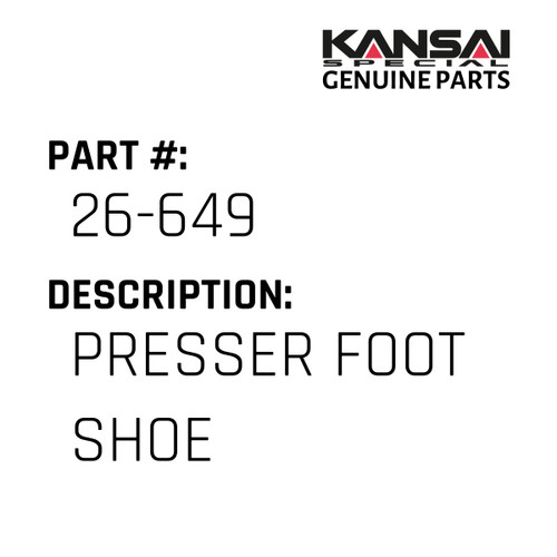 Kansai Special (Japan) Part #26-649 PRESSER FOOT SHOE