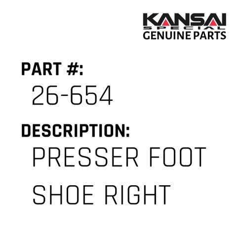 Kansai Special (Japan) Part #26-654 PRESSER FOOT SHOE (RIGHT)