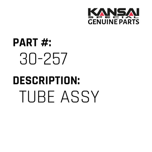 Kansai Special (Japan) Part #30-257 TUBE ASS'Y