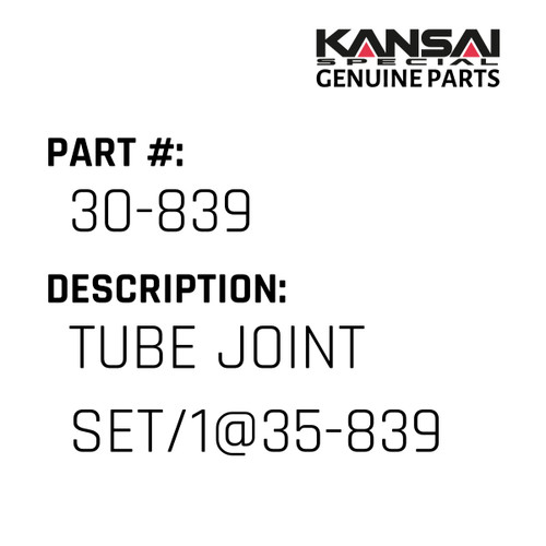 Kansai Special (Japan) Part #30-839 TUBE JOINT SET/1@35-839