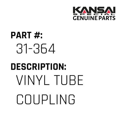 Kansai Special (Japan) Part #31-364 VINYL TUBE COUPLING
