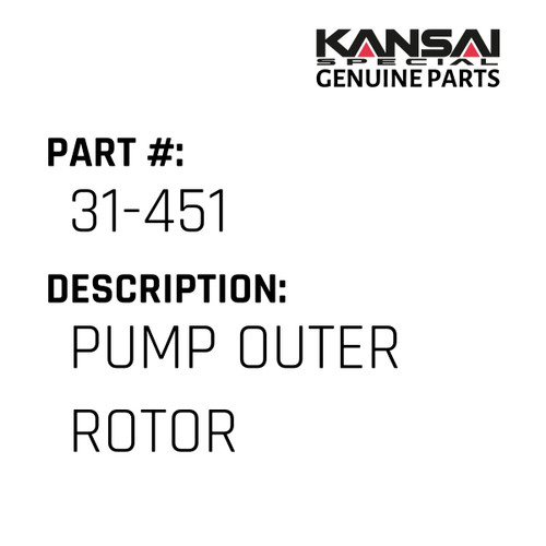 Kansai Special (Japan) Part #31-451 PUMP OUTER ROTOR