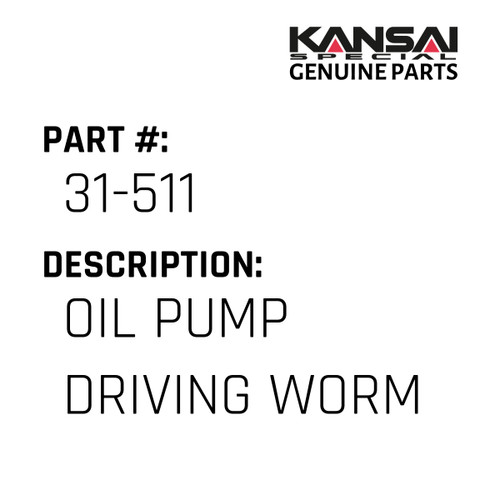 Kansai Special (Japan) Part #31-511 OIL PUMP DRIVING WORM