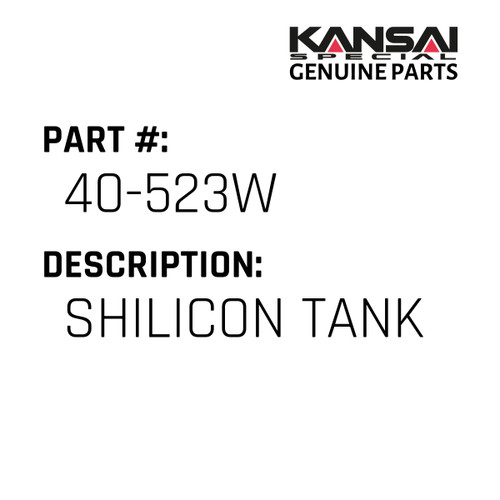 Kansai Special (Japan) Part #40-523W SHILICON TANK