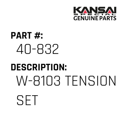 Kansai Special (Japan) Part #40-832 W-8103 TENSION SET