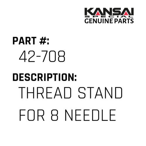 Kansai Special (Japan) Part #42-708 THREAD  STAND FOR 8 NEEDLE