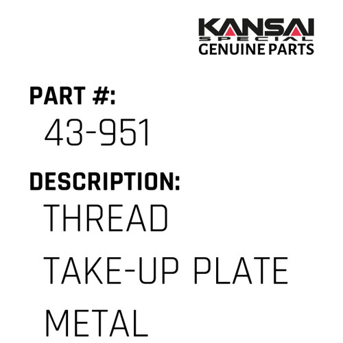 Kansai Special (Japan) Part #43-951 THREAD TAKE-UP PLATE(METAL)