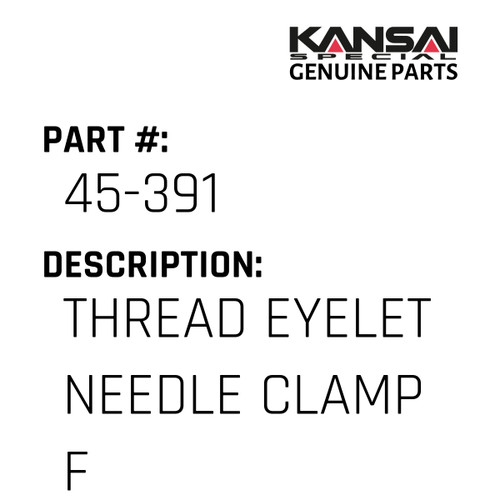 Kansai Special (Japan) Part #45-391 THREAD EYELET NEEDLE CLAMP FX4425P