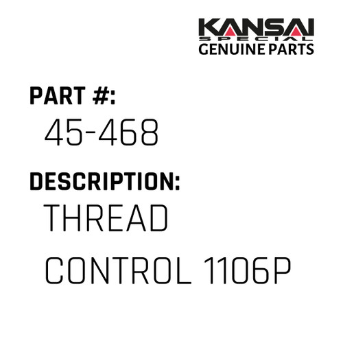 Kansai Special (Japan) Part #45-468 THREAD CONTROL  1106P