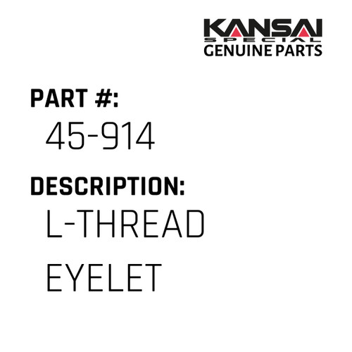 Kansai Special (Japan) Part #45-914 L-THREAD EYELET