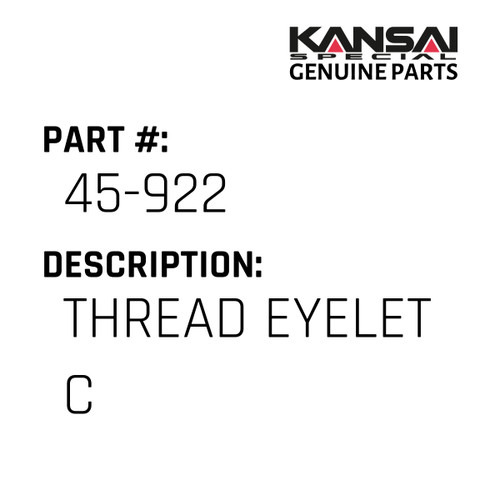Kansai Special (Japan) Part #45-922 THREAD EYELET C