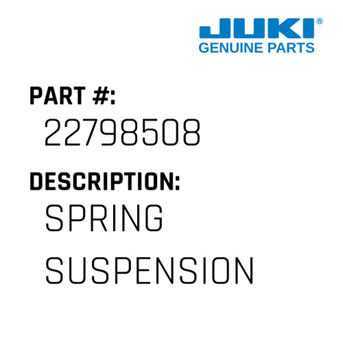 Spring Suspension - Juki #22798508 Genuine Juki Part