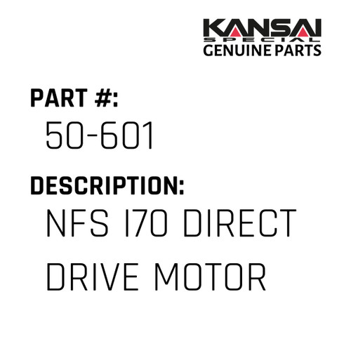 Kansai Special (Japan) Part #50-601 NFS I70 DIRECT DRIVE MOTOR