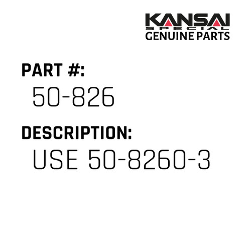 Kansai Special (Japan) Part #50-826 USE 50-8260-3
