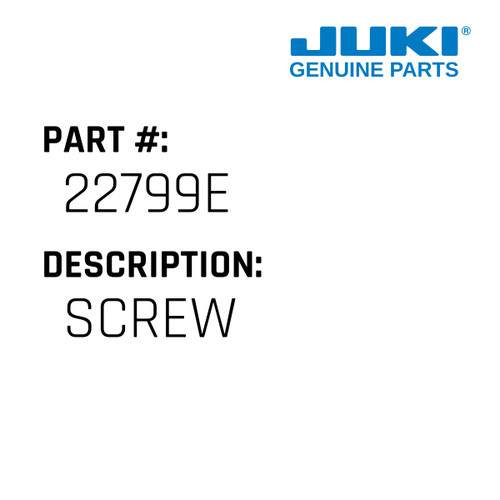 Screw - Juki #22799E Genuine Juki Part