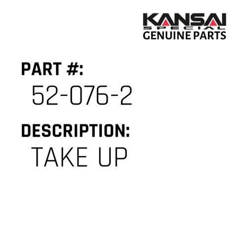 Kansai Special (Japan) Part #52-076-2 TAKE UP