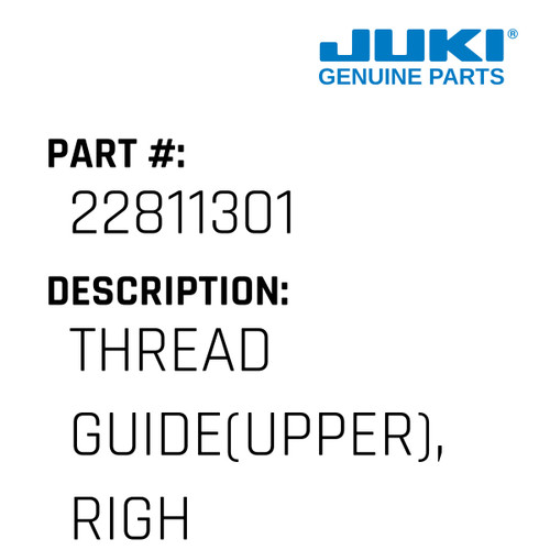 Thread Guide - Juki #22811301 Genuine Juki Part