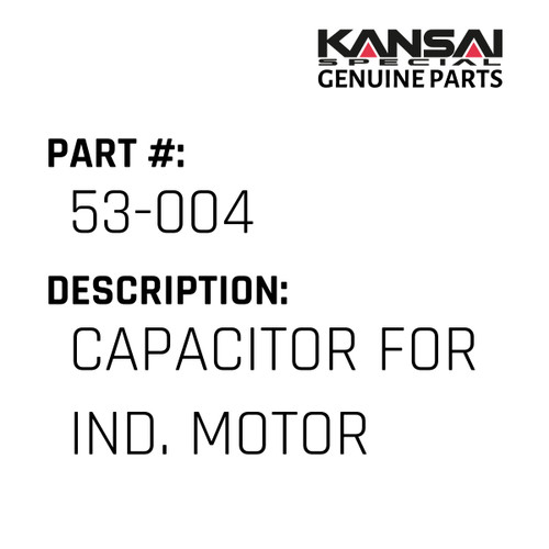 Kansai Special (Japan) Part #53-004 CAPACITOR FOR IND. MOTOR