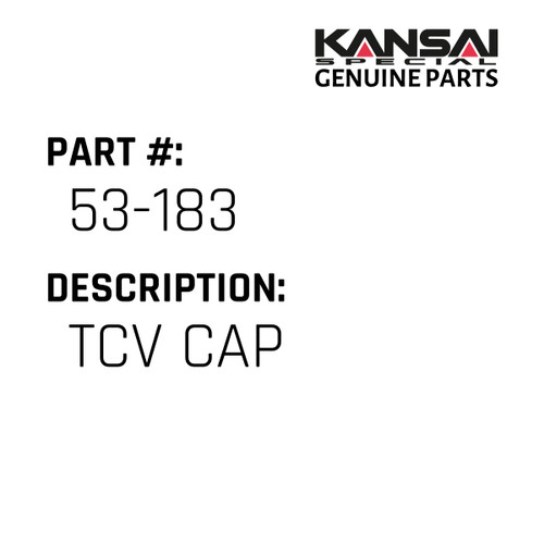 Kansai Special (Japan) Part #53-183 TCV CAP