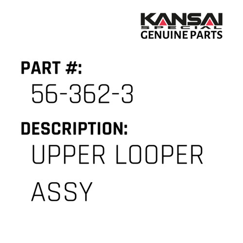 Kansai Special (Japan) Part #56-362-3 UPPER LOOPER ASSY, DISCON 07/2021, USE 56-380-1+56-382+56-386