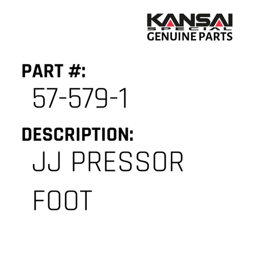Kansai Special (Japan) Part #57-579-1 JJ PRESSOR FOOT
