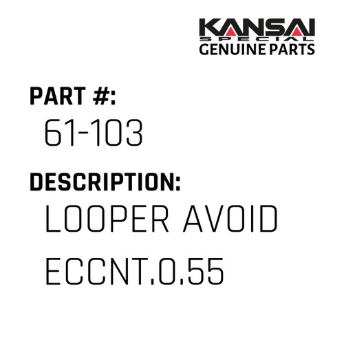Kansai Special (Japan) Part #61-103 LOOPER AVOID ECCNT.0.55