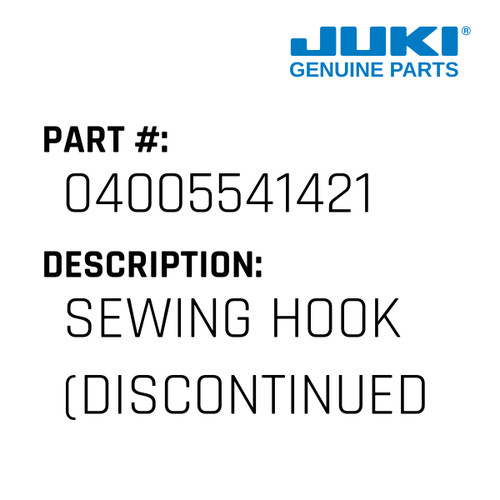 Sewing Hook - Juki #04005541421 Genuine Juki Part