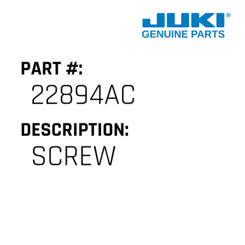 Screw - Juki #22894AC Genuine Juki Part