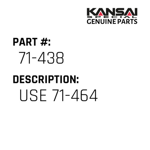 Kansai Special (Japan) Part #71-438 USE 71-464