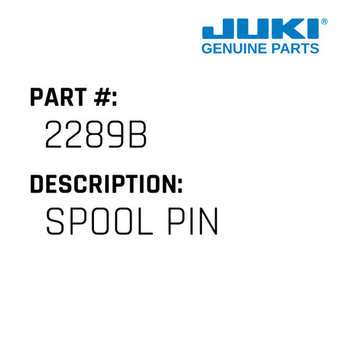 Spool Pin - Juki #2289B Genuine Juki Part