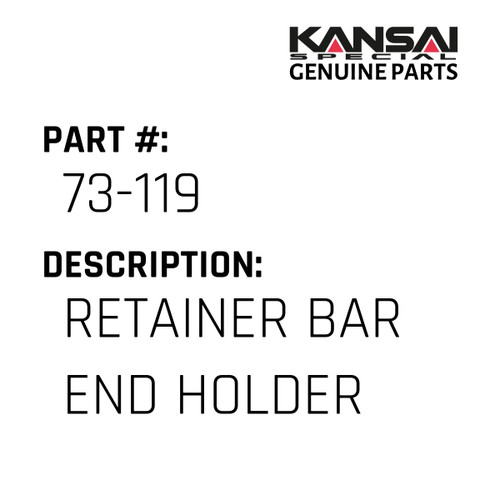 Kansai Special (Japan) Part #73-119 RETAINER BAR END HOLDER, DISCON 07/2021