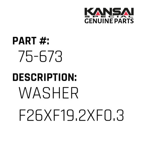 Kansai Special (Japan) Part #75-673 WASHER F26XF19.2XF0.3