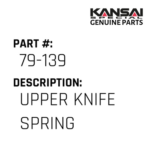 Kansai Special (Japan) Part #79-139 UPPER KNIFE SPRING