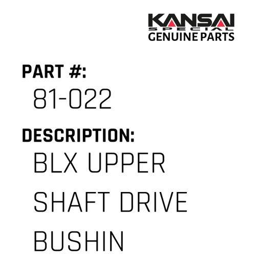 Kansai Special (Japan) Part #81-022 BLX UPPER SHAFT DRIVE BUSHING