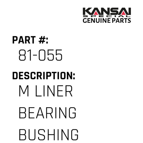 Kansai Special (Japan) Part #81-055 M LINER BEARING BUSHING