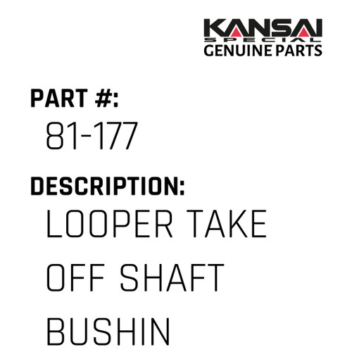 Kansai Special (Japan) Part #81-177 LOOPER TAKE OFF SHAFT BUSHING