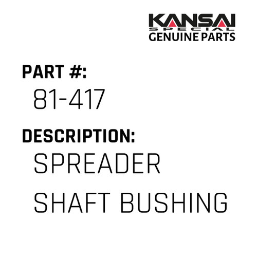 Kansai Special (Japan) Part #81-417 SPREADER SHAFT BUSHING