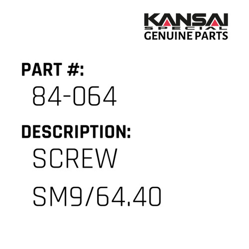 Kansai Special (Japan) Part #84-064 SCREW SM9/64.40
