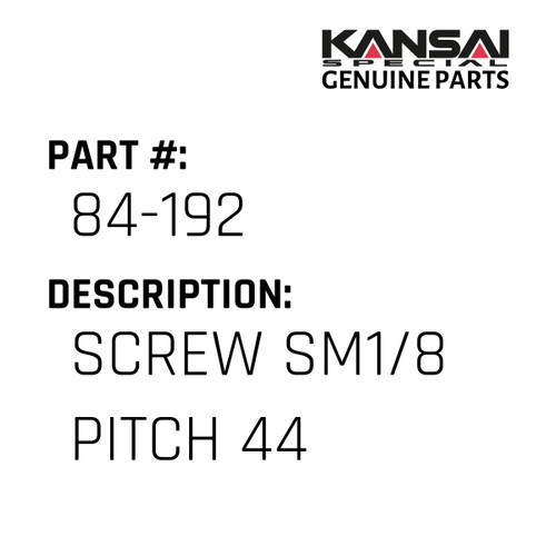 Kansai Special (Japan) Part #84-192 SCREW SM1/8 PITCH 44,8L