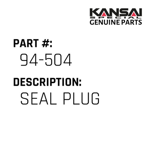 Kansai Special (Japan) Part #94-504 SEAL PLUG