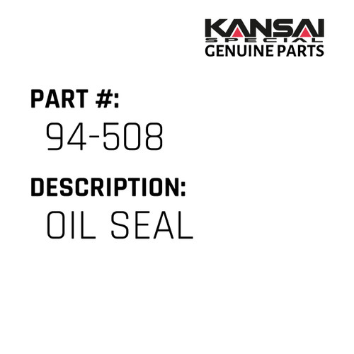 Kansai Special (Japan) Part #94-508 OIL SEAL