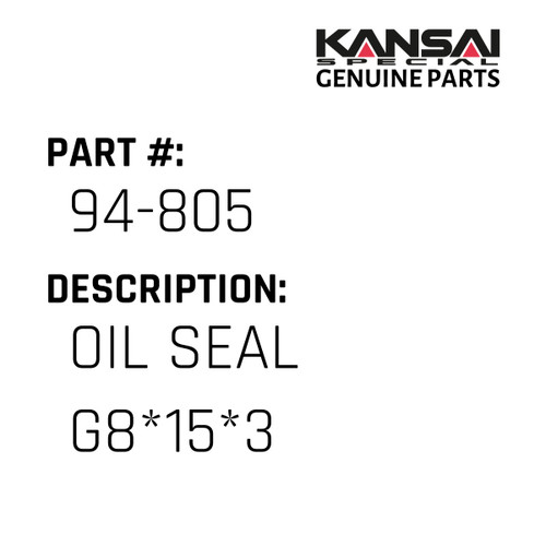 Kansai Special (Japan) Part #94-805 OIL SEAL G8*15*3