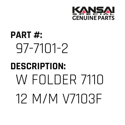 Kansai Special (Japan) Part #97-7101-2 W FOLDER 7110 12 M/M(V7103F,WX8803F)