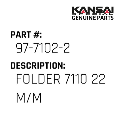 Kansai Special (Japan) Part #97-7102-2 FOLDER 7110 22 M/M